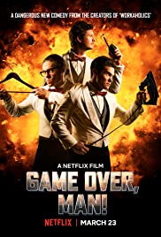 Oyun Bitti Adam! / Game Over, Man! full izle